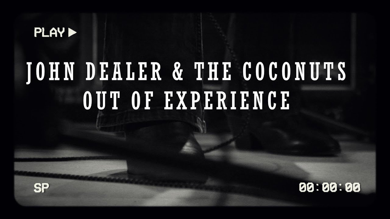 John Dealer & the Coconuts - Out Of Experience (Official Video)