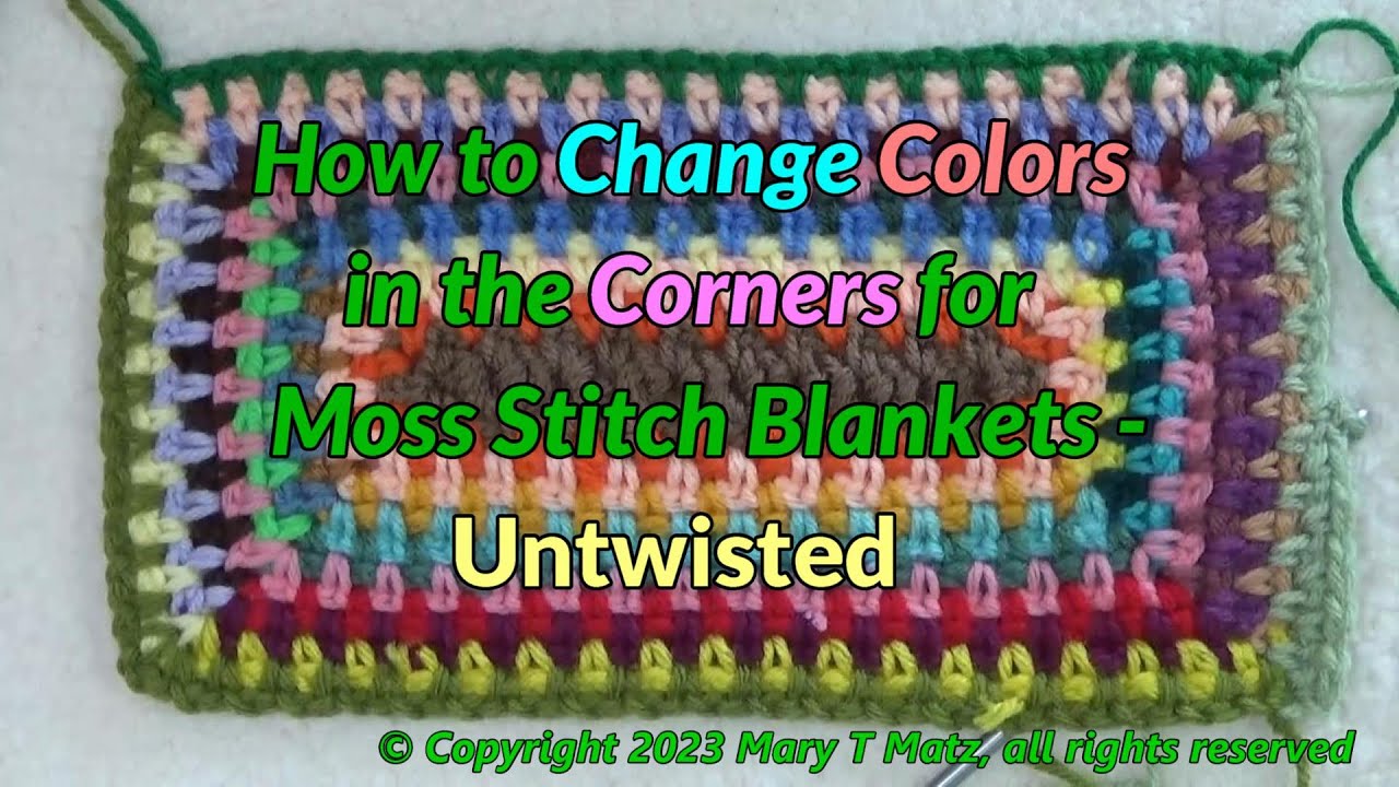 How to Change Colors in the Corners for Moss Stitch Blankets Untwisted