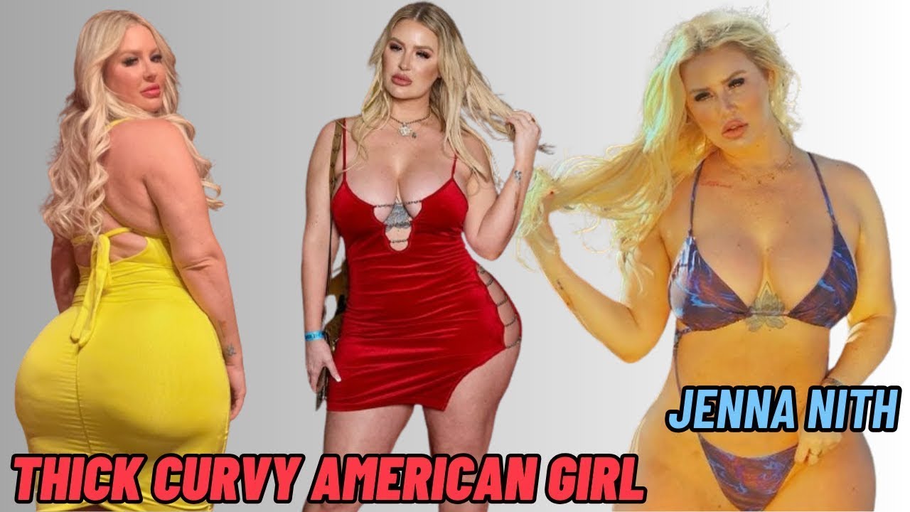 Jenna Nith - American Fashion Model - Thick Curvy Beauty - Plus Size Influencer - Biography - Wiki