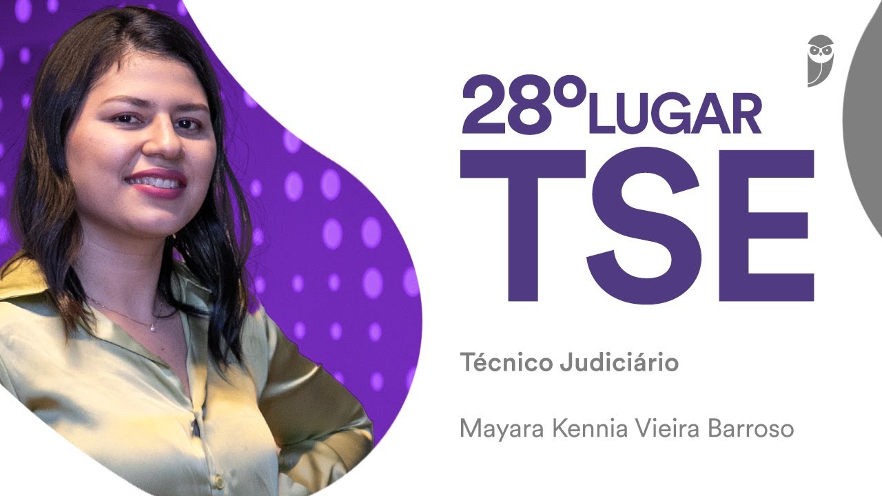 TSE Unificado: Conheça Mayara Kennia Vieira Barroso, aprovada para Técnico Judiciário!