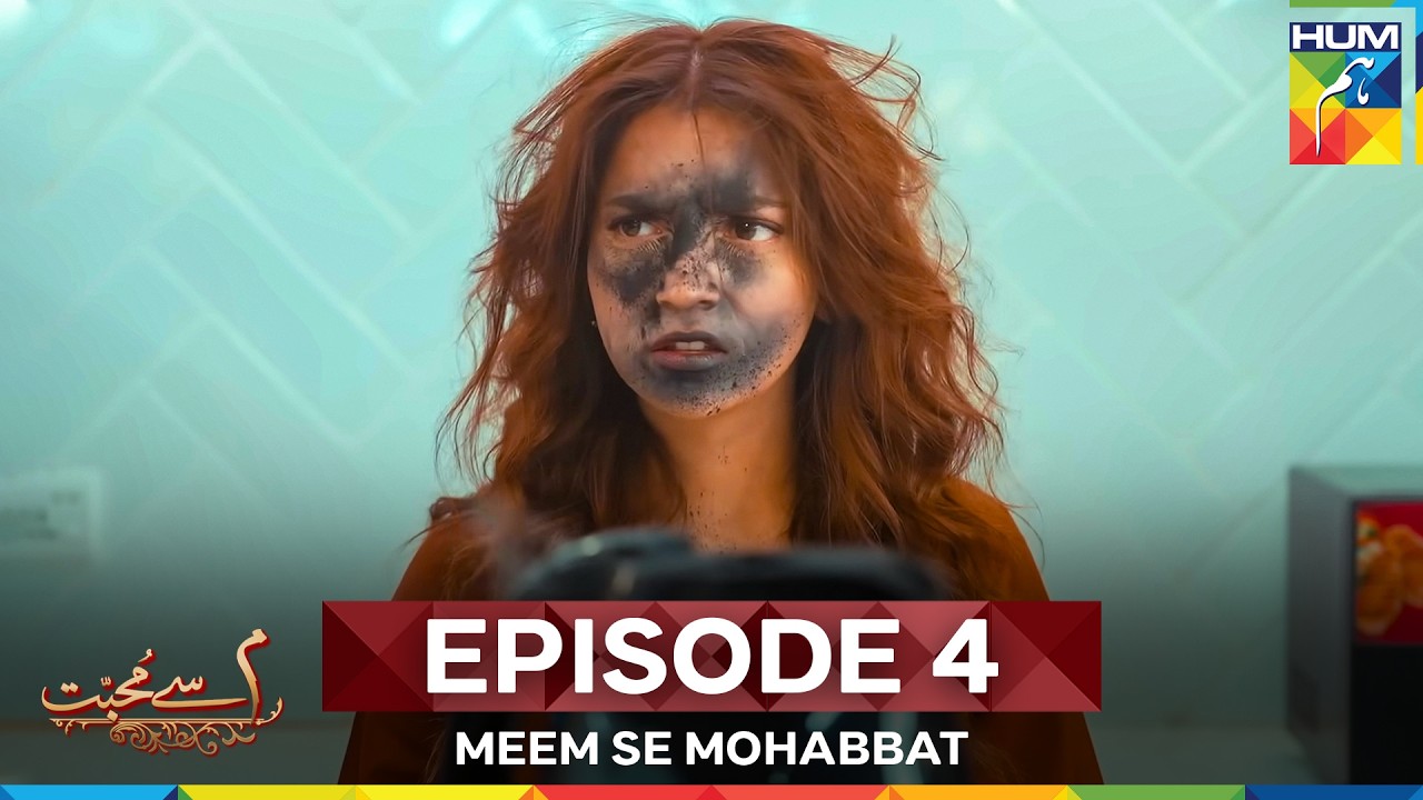 Meem Se Mohabbat Episode 4