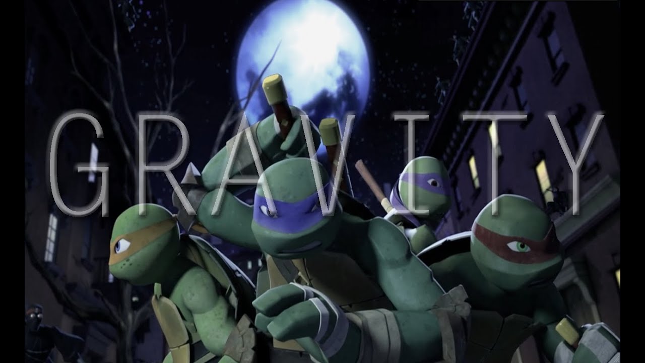 Gravity || TMNT 2012 {6 Years}