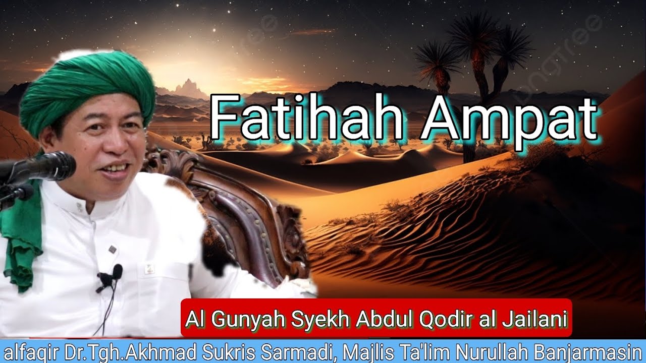2714  FATIHAH AMPAT, AL GUNYAH Syeh Abd Qodir al Jailani,Dr.Tgh.Akhmad Sukris Sarmadi