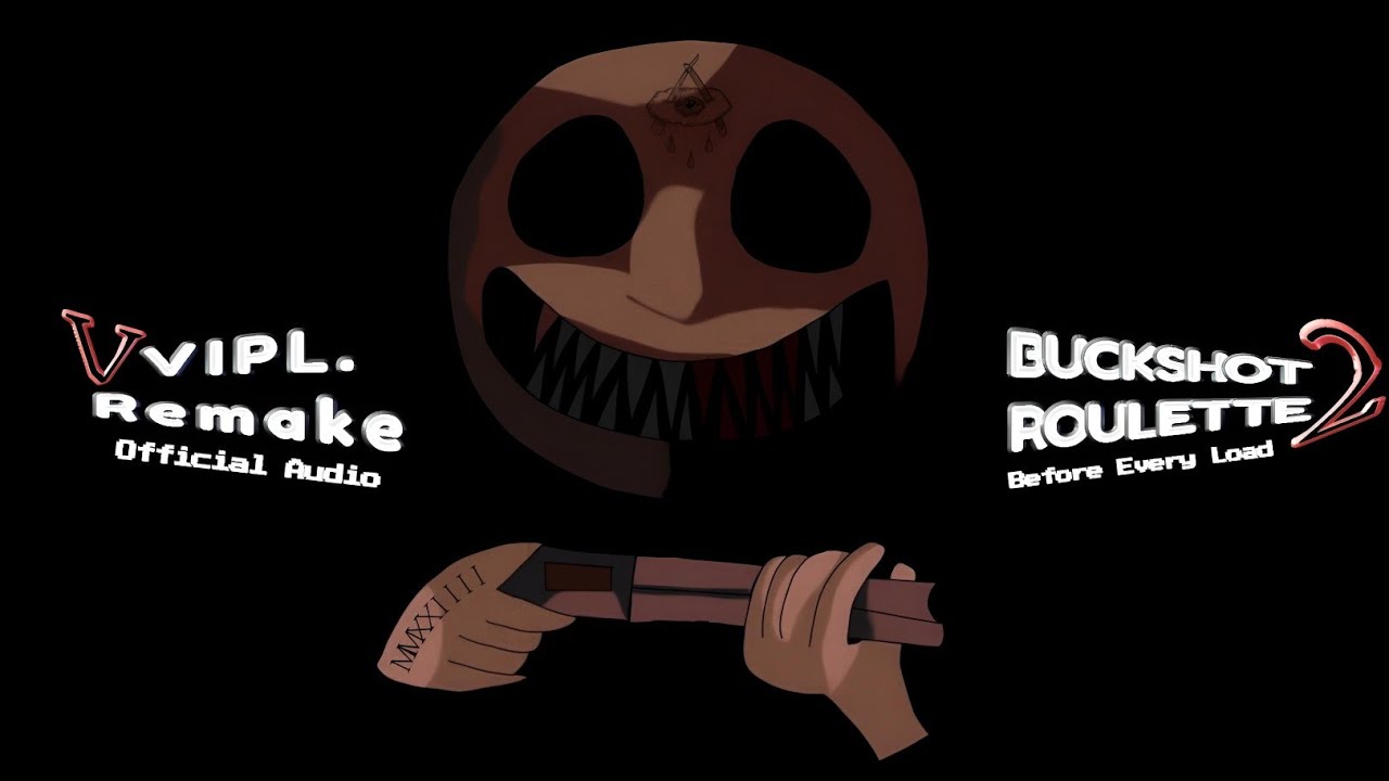 VIPL. - Buckshot Roulette II [Before Every Load Remix]