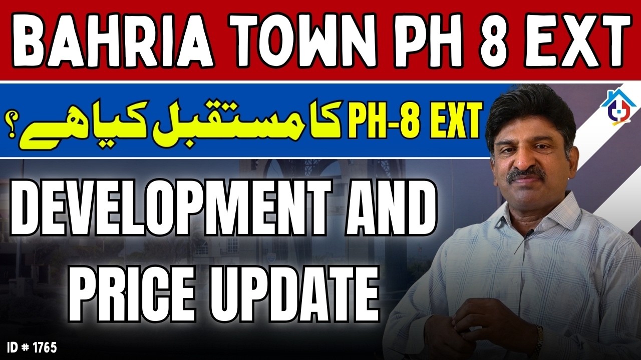 Bahria Town Phase 8 Extension Prices Update | Development, Files & Future Reality