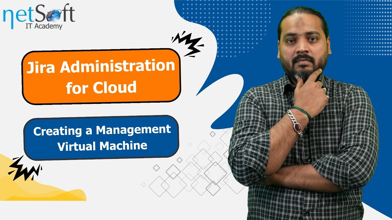 Jira Administration for Cloud - Creating a Management Virtual Machine - Lab 01