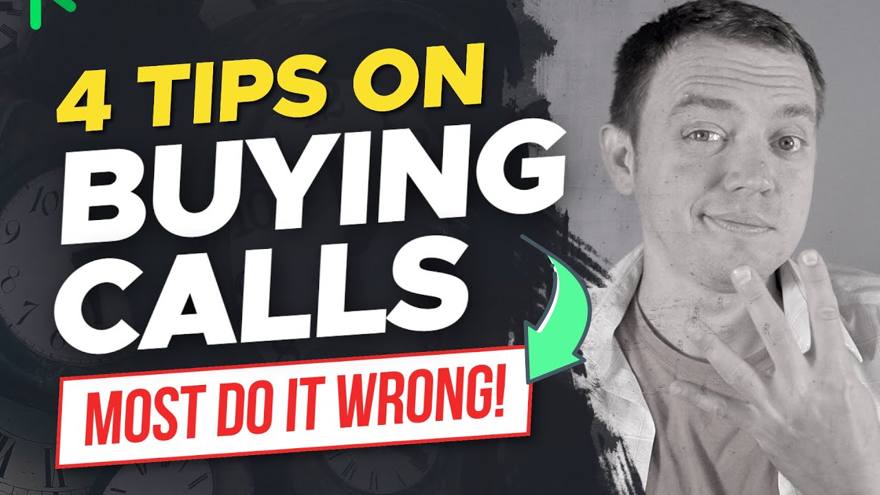 4 Tips to Buying Calls that Most Don't Know!