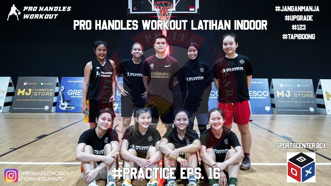 PRO HANDLES WORKOUT LATIHAN DI LAPANGAN INDOOR - #PRACTICE EPS 16
