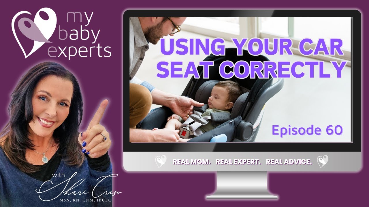 How to Use Your Car Seat Correctly (and WHY it Matters)