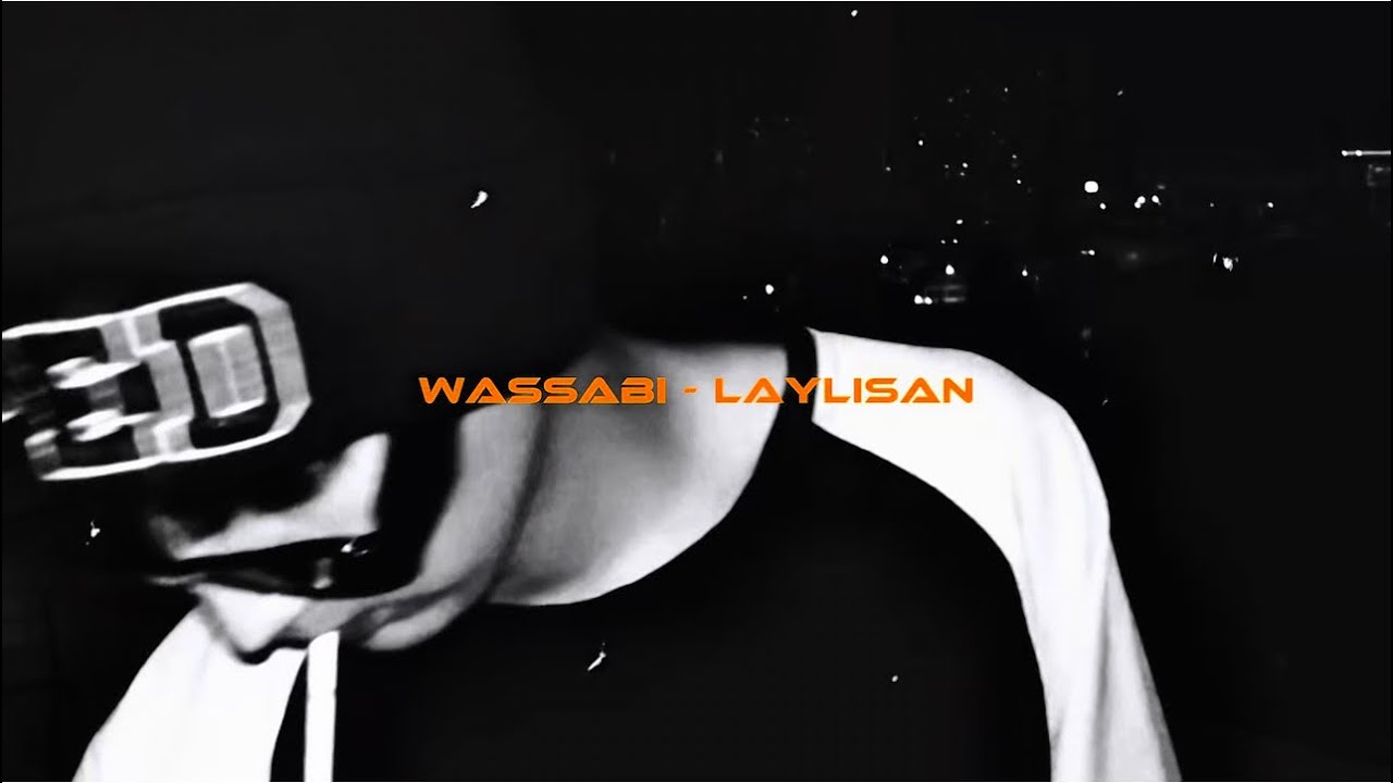 WASSABI - Laylisan (official mood video)