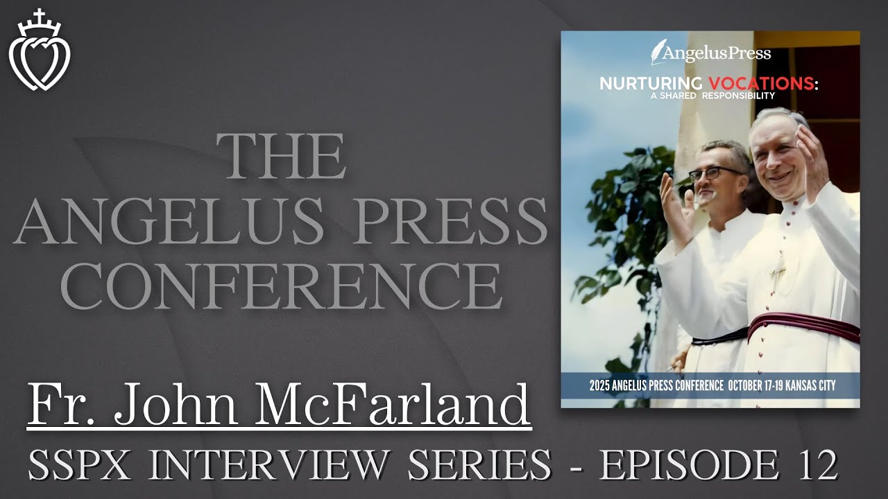 The Angelus Press Conference - SSPX Interview Series - Episode 12