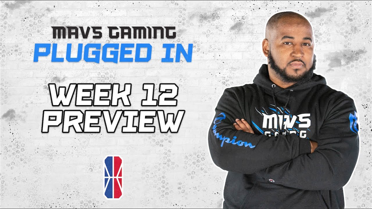 NBA 2K LEAGUE - WEEK 12 preview ft. Coach LT | MavsGG Plugged In