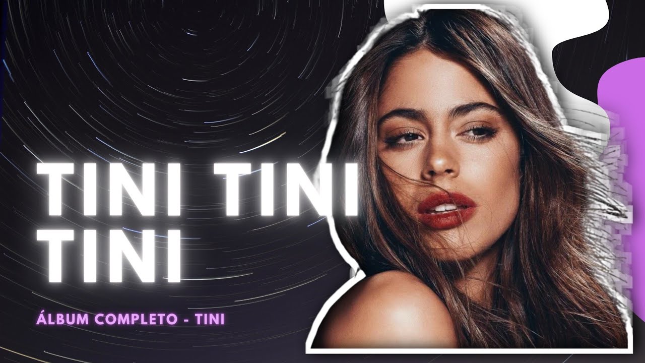 TINI - TINI TINI TINI (Álbum Completo)