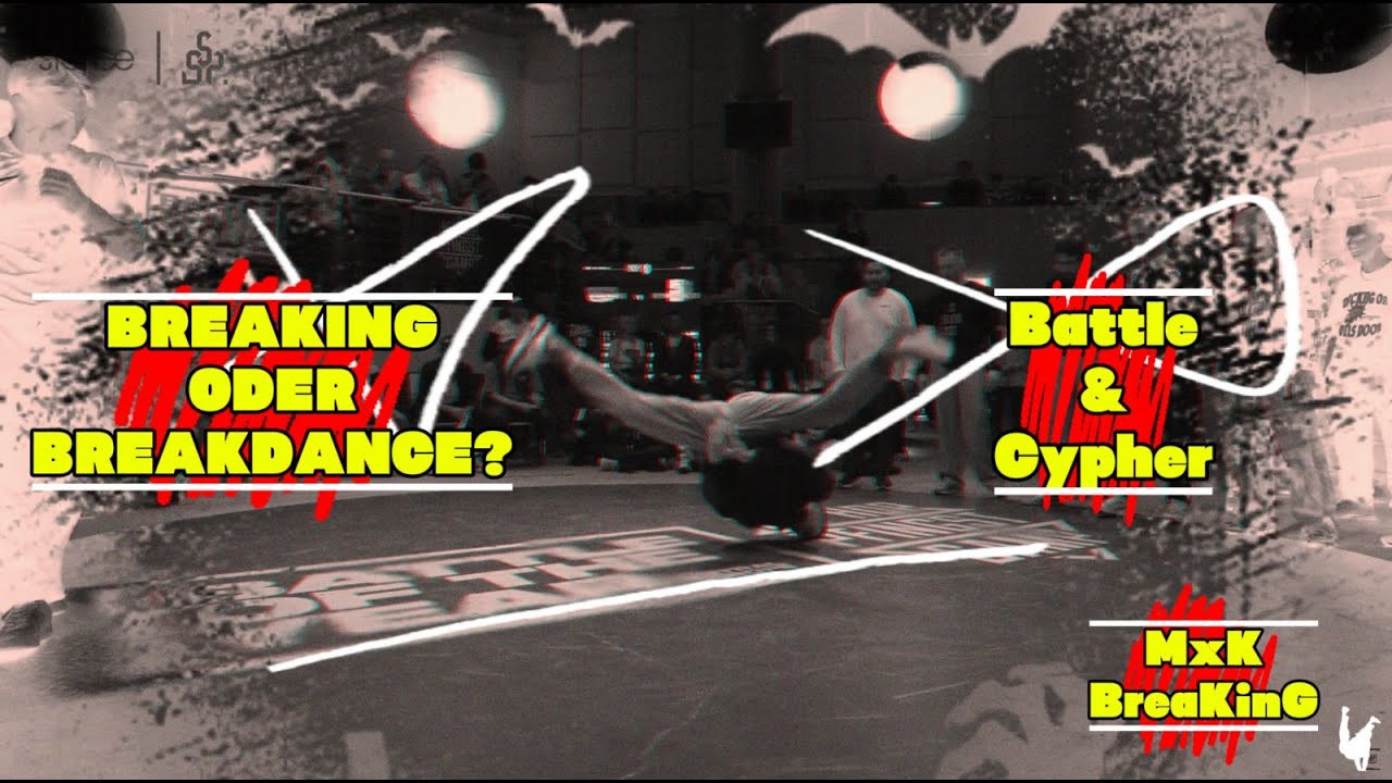 Breaking oder Breakdance? | Battle und Cypher | MxK Breaking | Deutsch | Knowledge