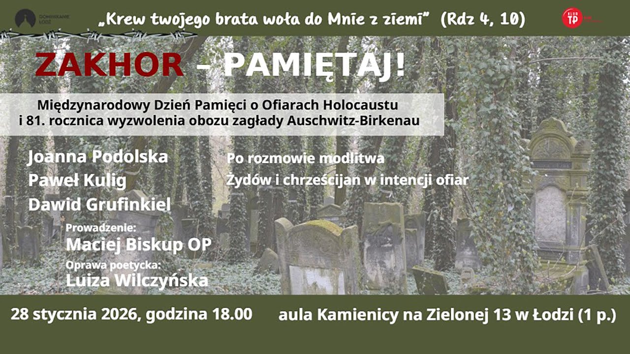 ZAKHOR – PAMIĘTAJ | Pamięć o ofiarach Holocaustu i Auschwitz-Birkenau
