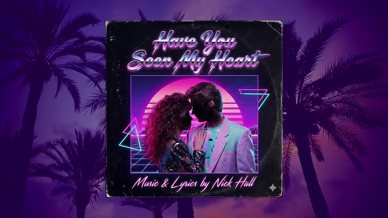 Have You Seen My Heart (80s Mix) - Official Audio: Music & Lyrics by Nick Hall