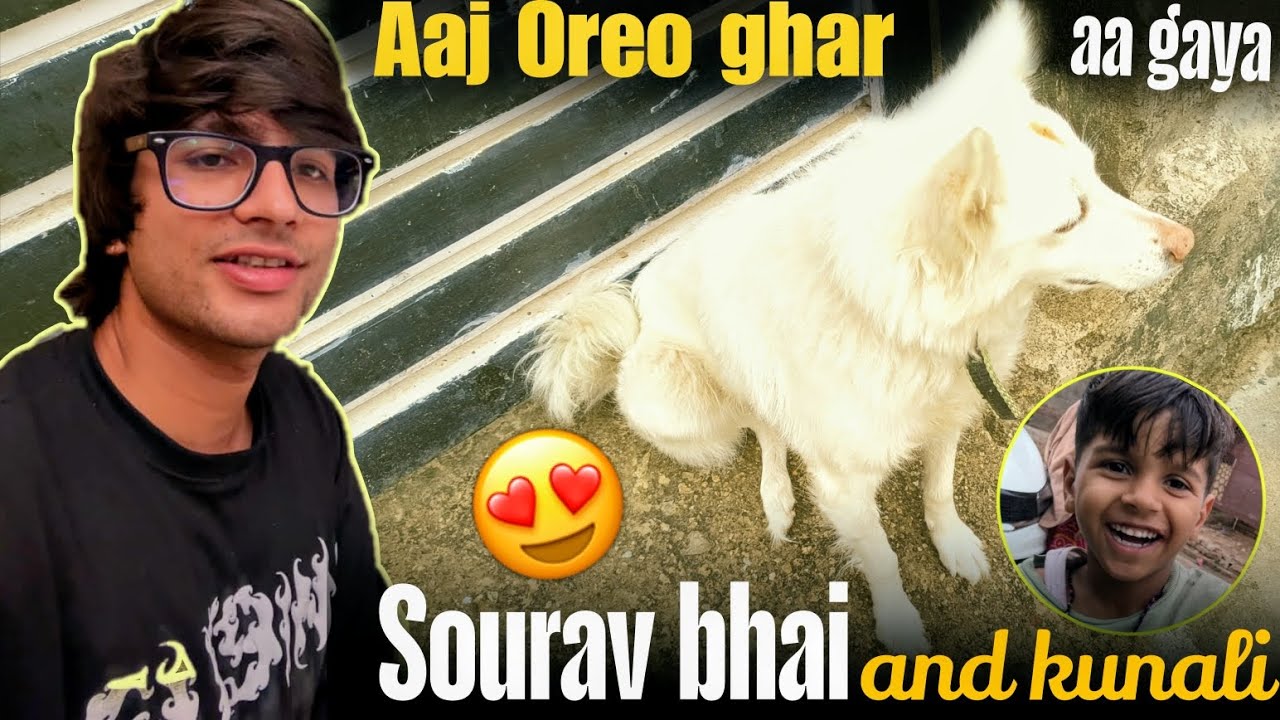 Sourav joshi or kunali Oreo 😂 .. Aaj hamare ghar aagaye ☺️..