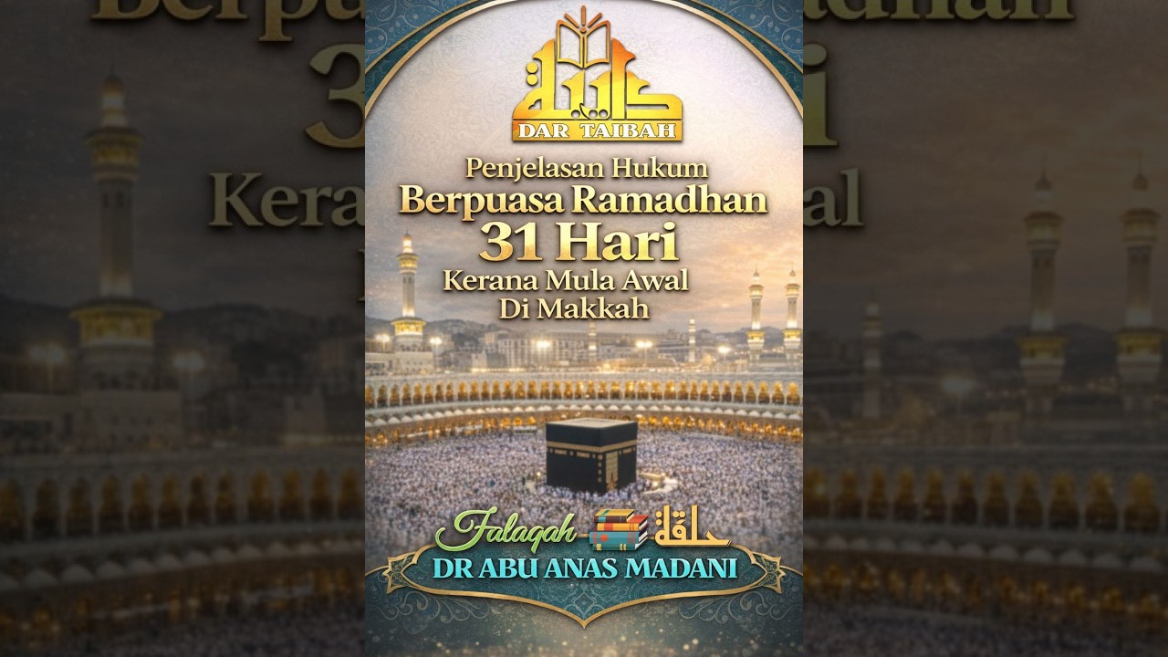 AAM 2026; Penjelasan Hukum Berpuasa Ramadhan 31 Hari Kerana Mula Awal Di Makkah Atau Sebaliknya.