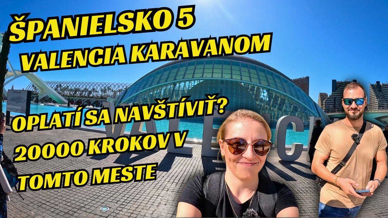 Valencia z pohľadu karavanistu: Objavte s nami krásy Valencie