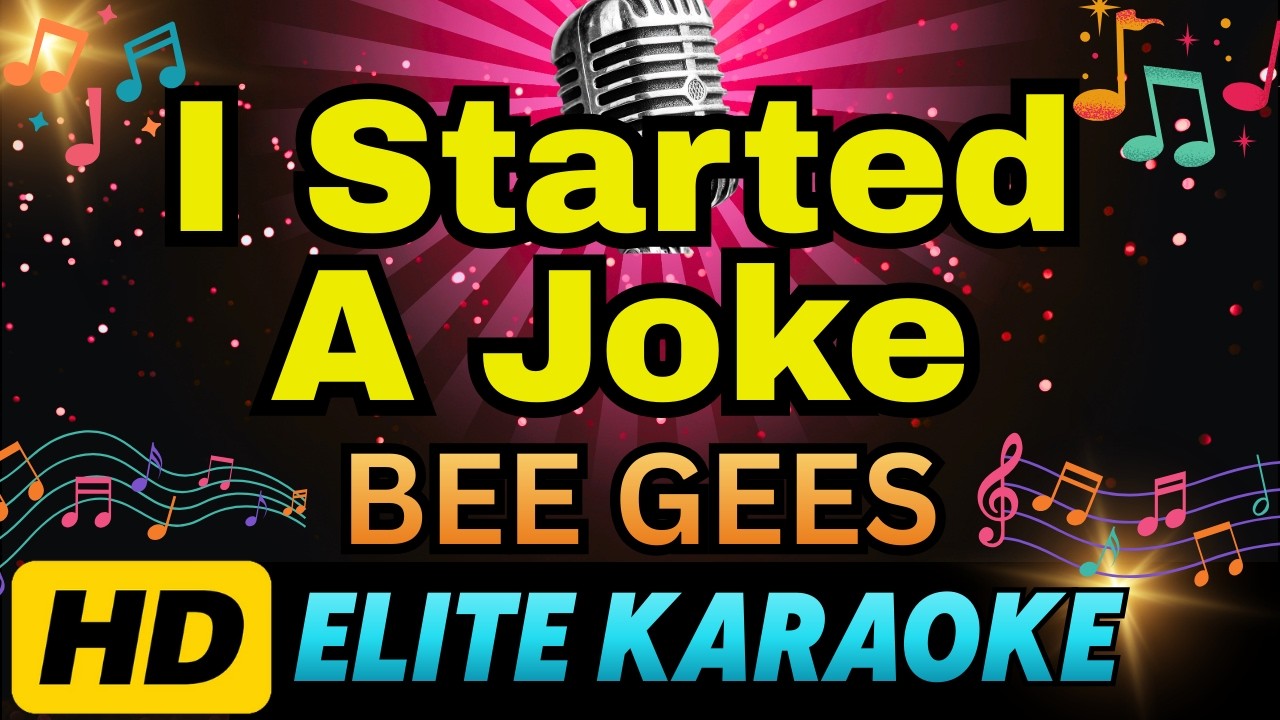 I STARTED A JOKE - Bee Gees (HD KARAOKE VERSION)