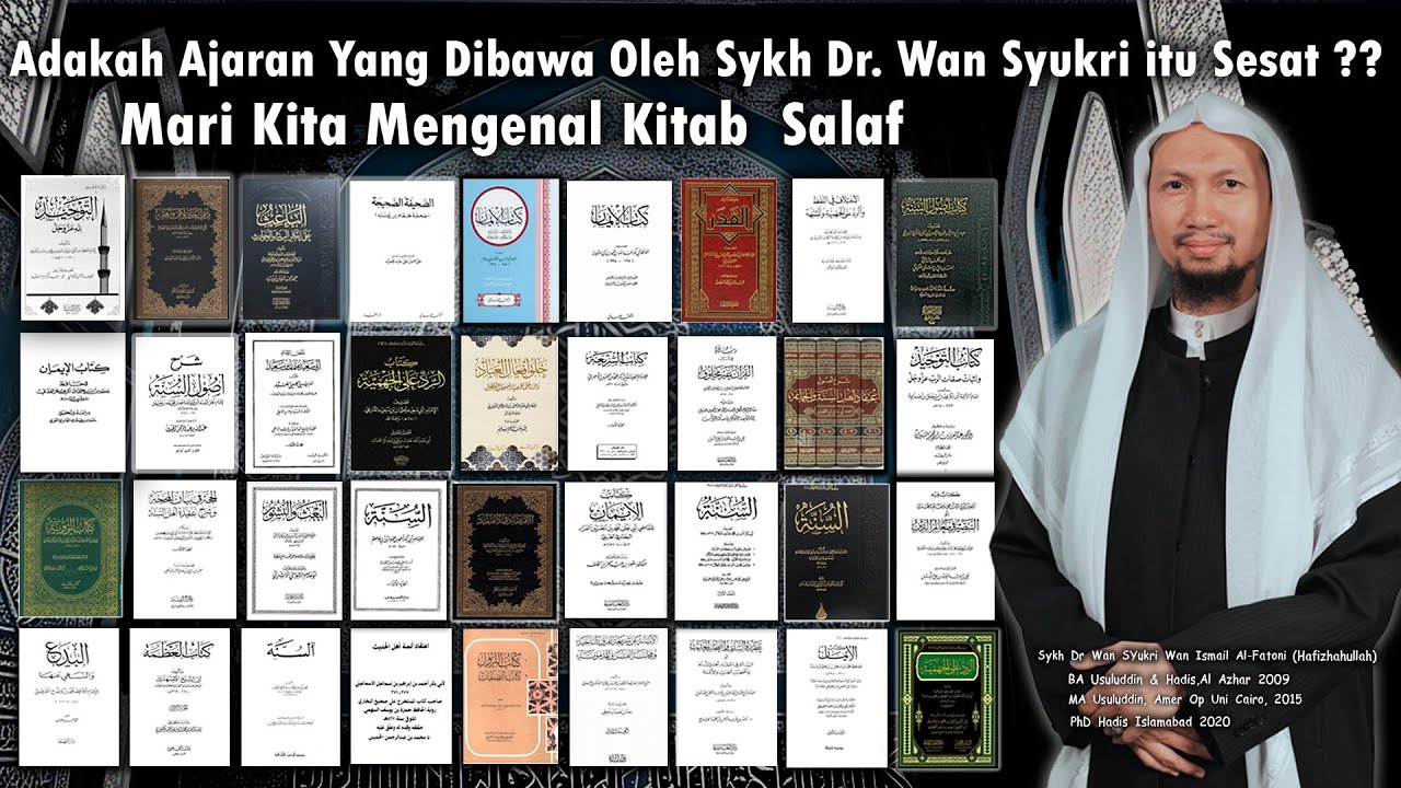 Adakah Ajaran Yang Dibawa Oleh Sykh Dr. Wan Syukri itu Sesat ?? | Mari Kita Mengenal Kitab Salaf
