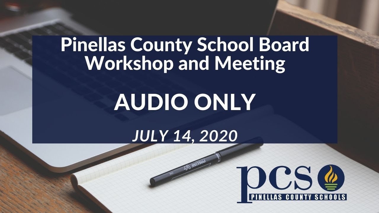 School Board Workshop and Meeting 7_14_20