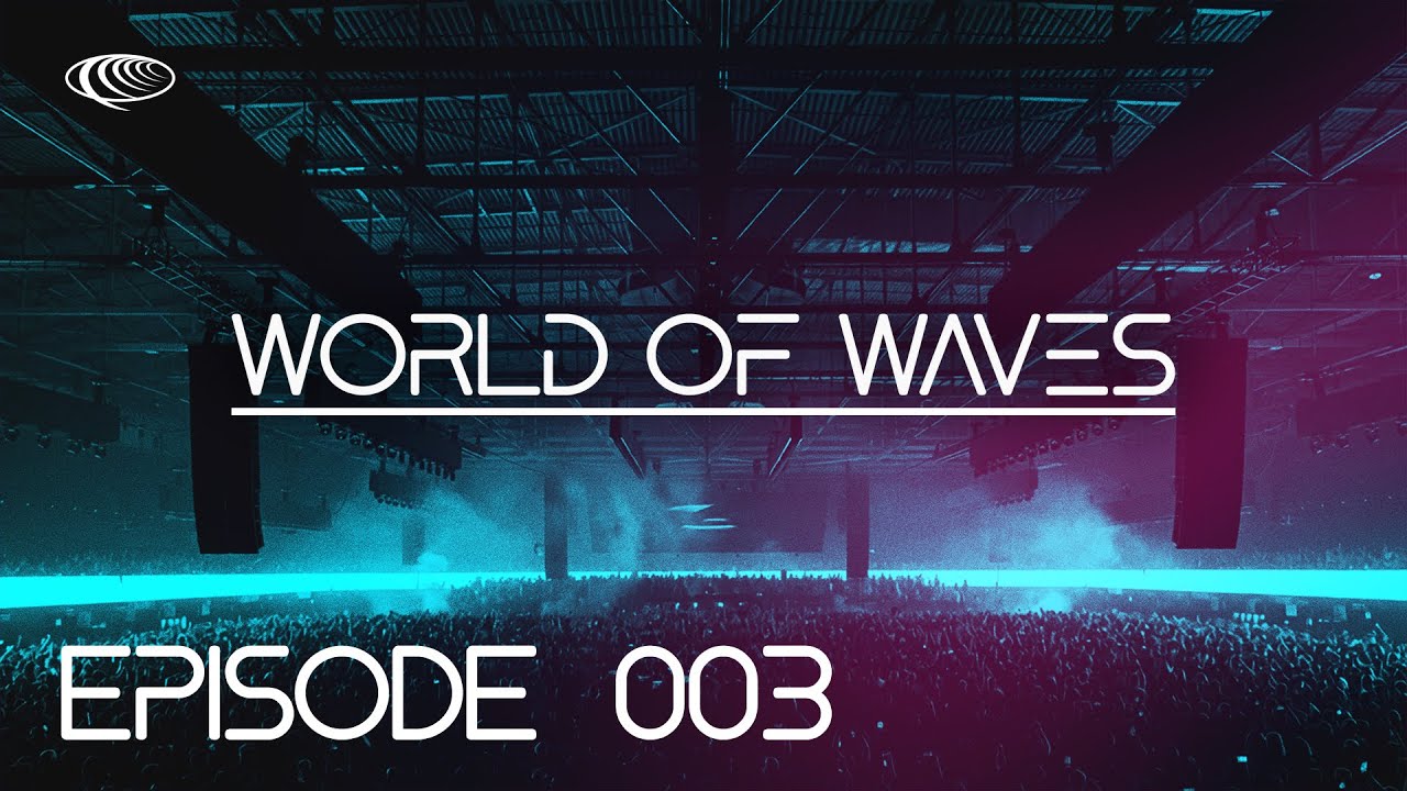 World Of Waves - Episode 003 - Alex Gerax