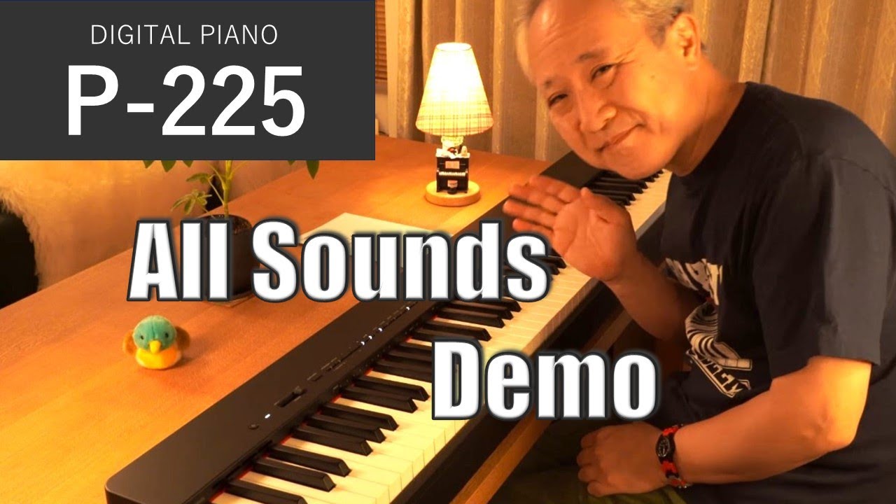 【YAMAHA P-225】All Sounds Demo [No Talking] / pf, EP, Organ, Strings, etc
