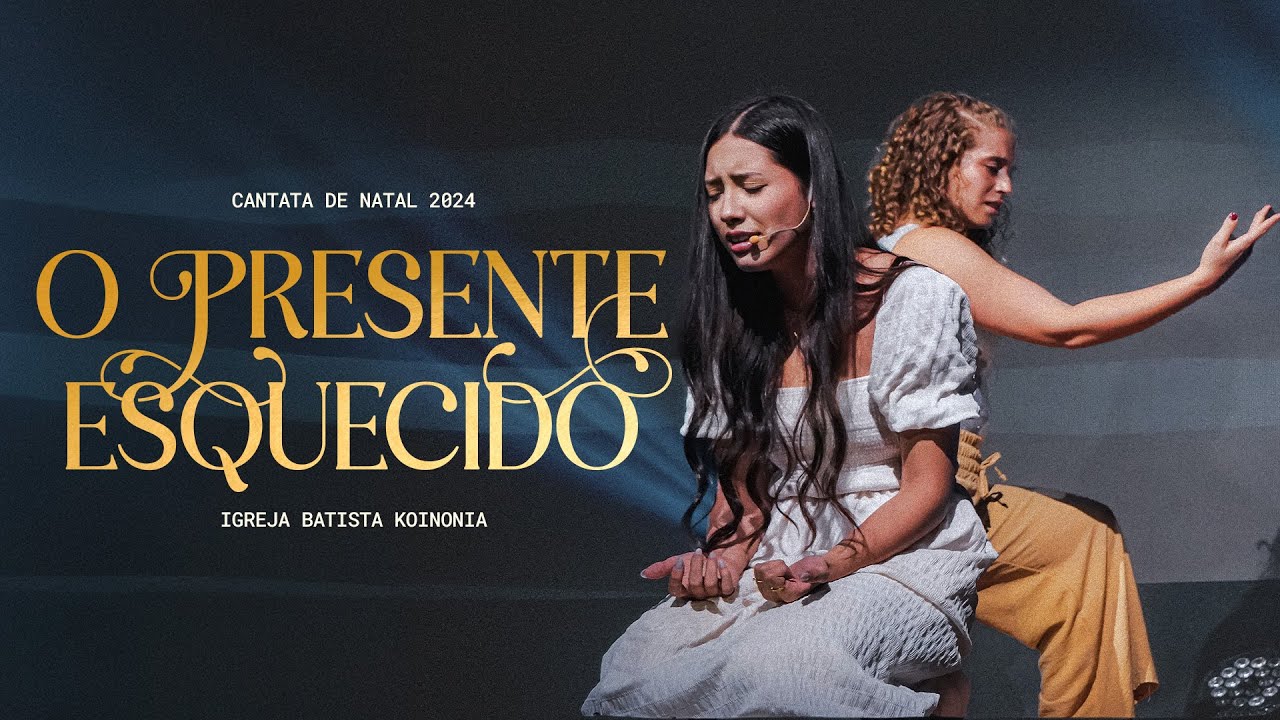 O PRESENTE ESQUECIDO | CANTATA DE NATAL 2024