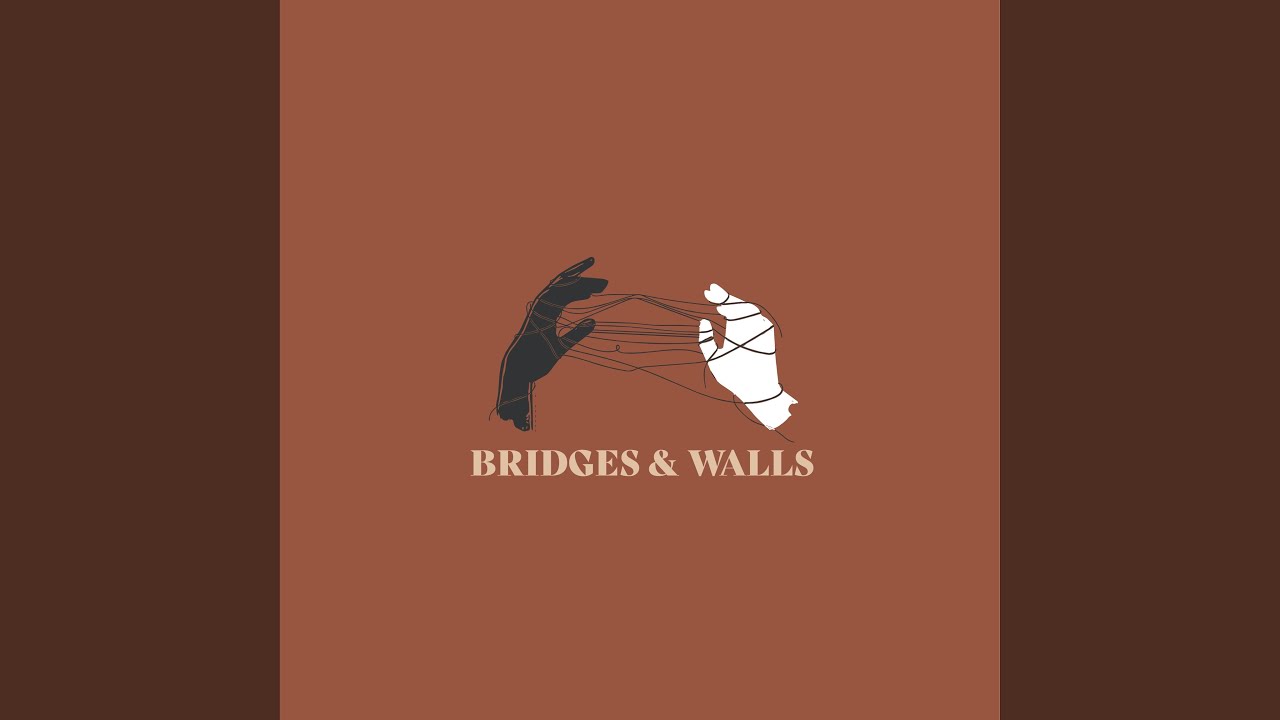 Bridges And Walls