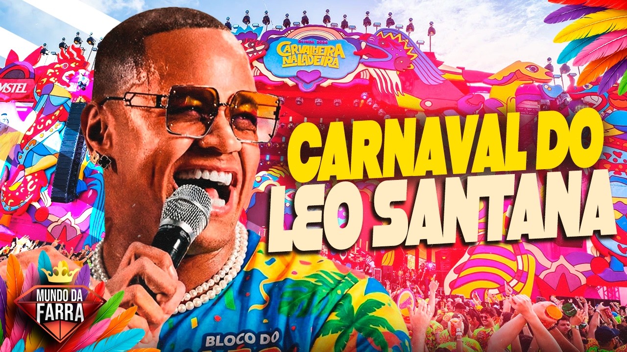 LEO SANTANA 2026 - LEO SANTANA CARNAVAL 2026 - LEO SANTANA MÚSICAS NOVAS