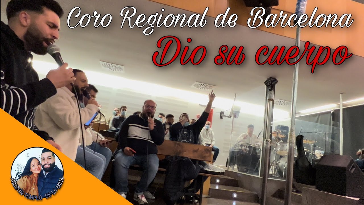 CORO REGIONAL BARCELONA | “Dio su cuerpo” (Reunión de Jóvenes de Catalunya) | Iglesia de La Mina