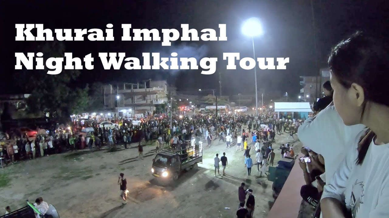 Khurai Thongam Leikai Imphal East Manipur evening walking tour may 2022