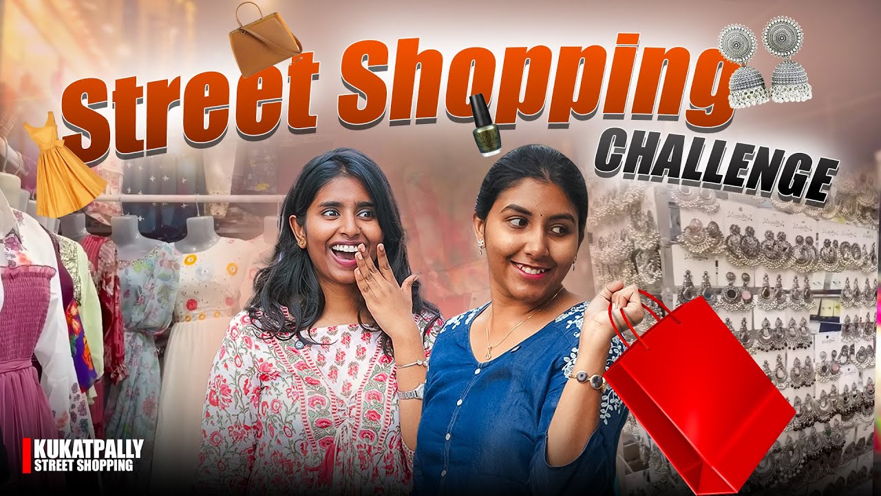 💸Rs.500 Street Shopping Challenge 🛍️ | Kukatpally Street Shopping | Classic TV