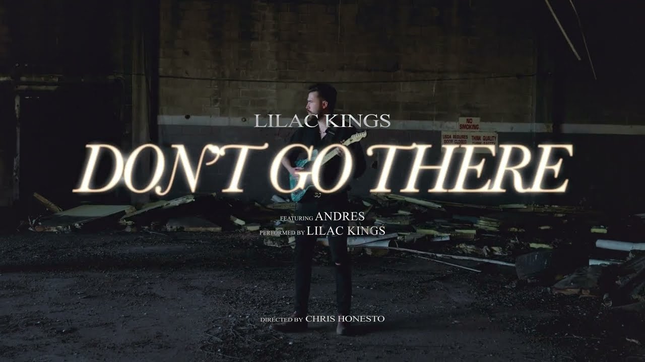 Lilac Kings - Don't Go There (Featuring: Andrés) Official Music Video