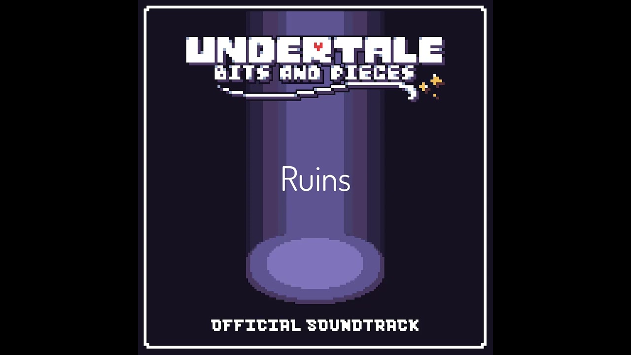 Undertale Bits and Pieces OST - Ruins