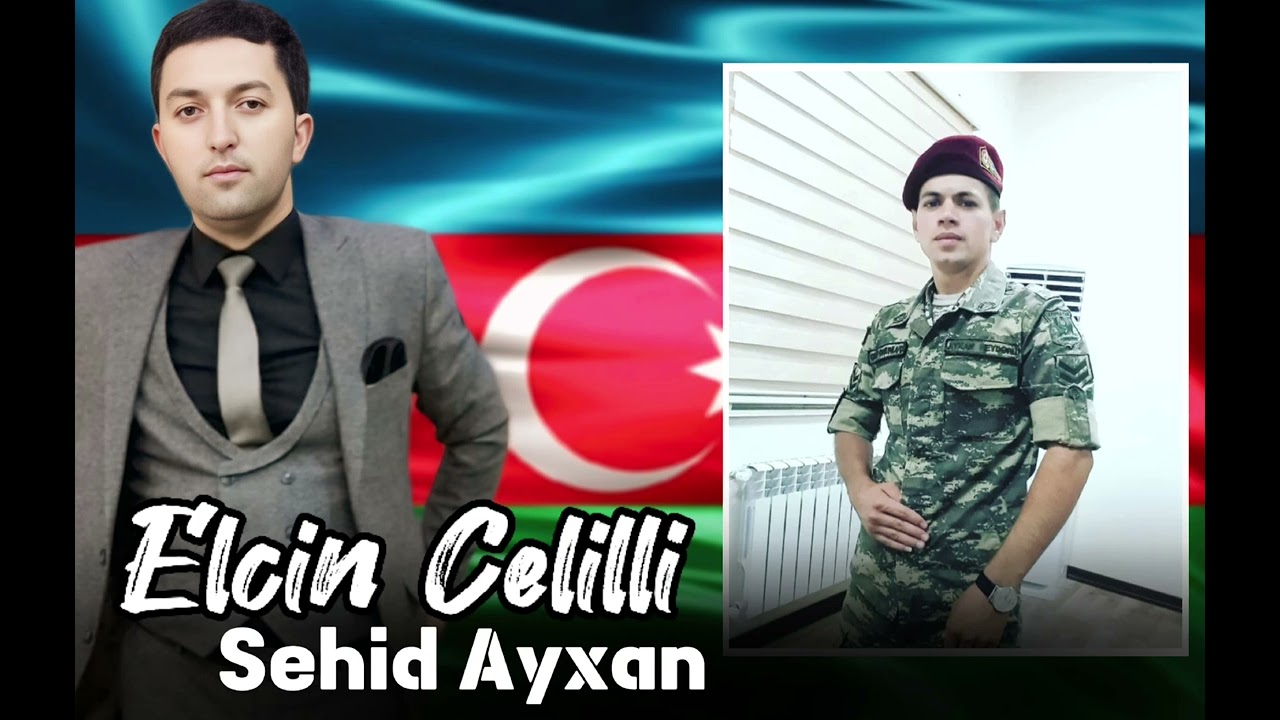 Elcin Celilli - Sehid Ayxan