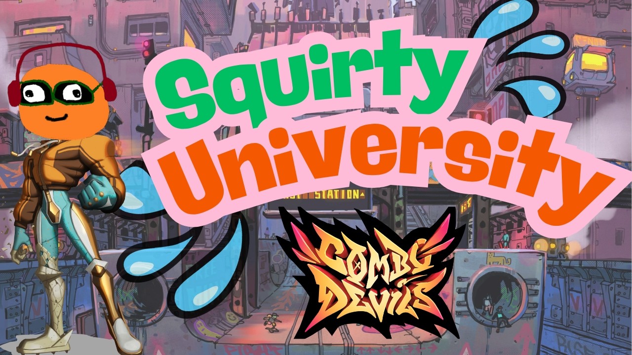 Squirty University: Combo Devils Basics