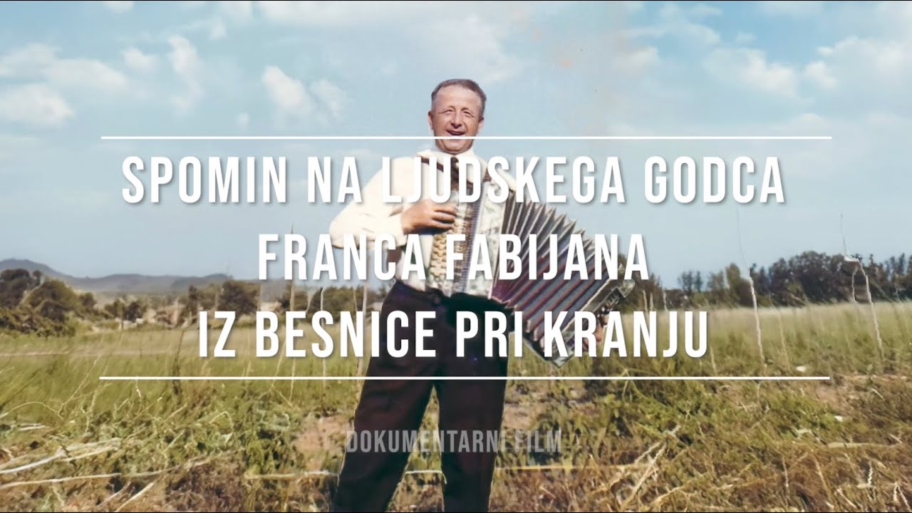 Spomin na ljudskega godca Franca Fabijana iz Besnice pri Kranju