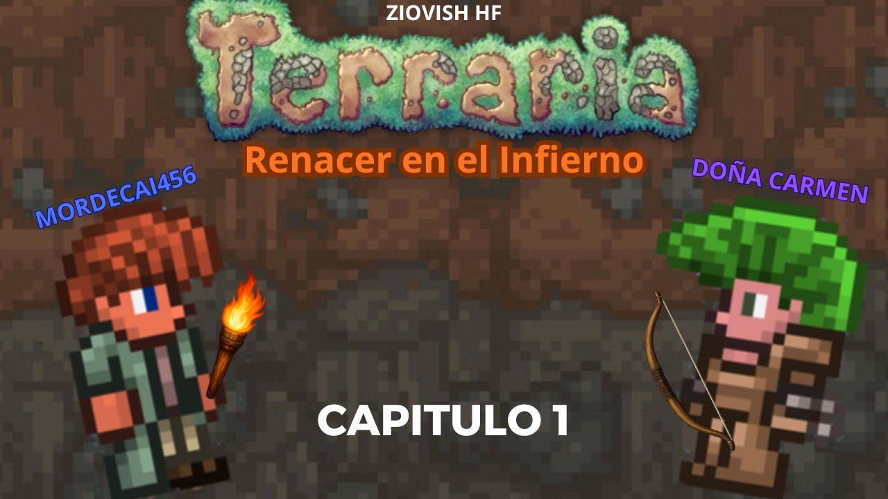 Un Comienzo Complicado - Terraria (Renacer en el infierno)