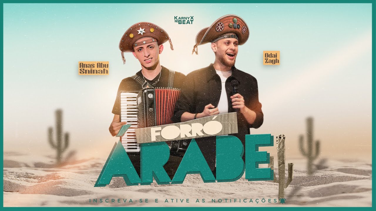 Forró Árabe - Odai Zagha & Anas Abu Sninah ( KarnyX no Beat )