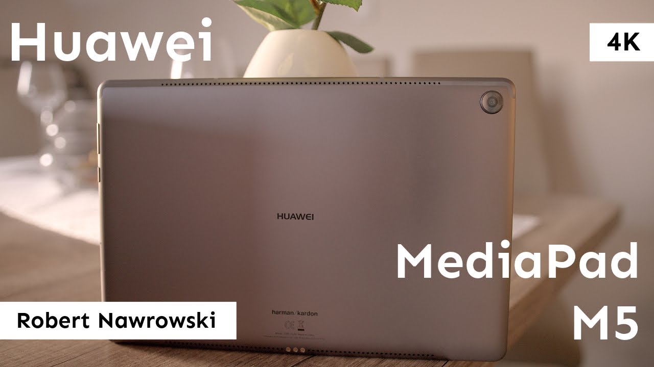 Huawei MediaPad M5 Recenzja | Robert Nawrowski