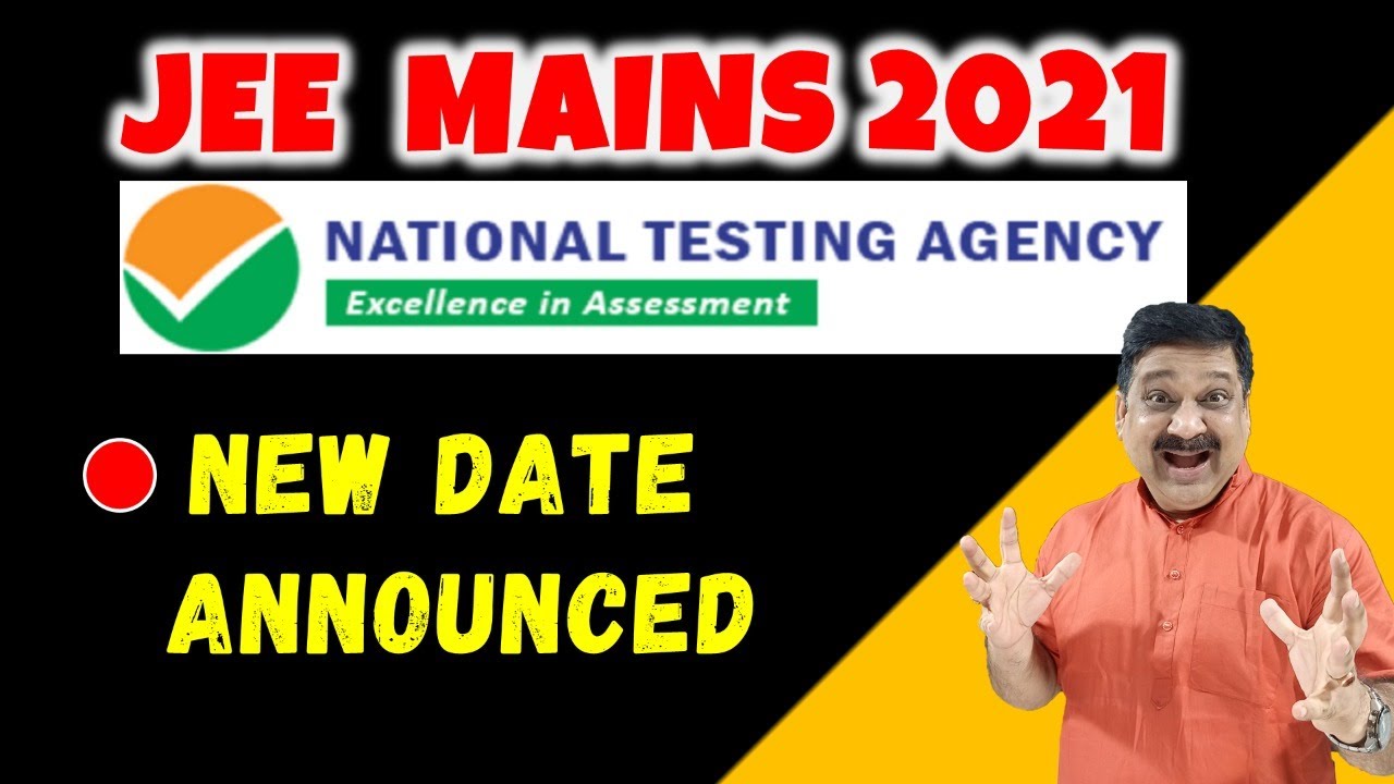 JEE Mains 2021 Date Announced by NTA, National Testing Agency