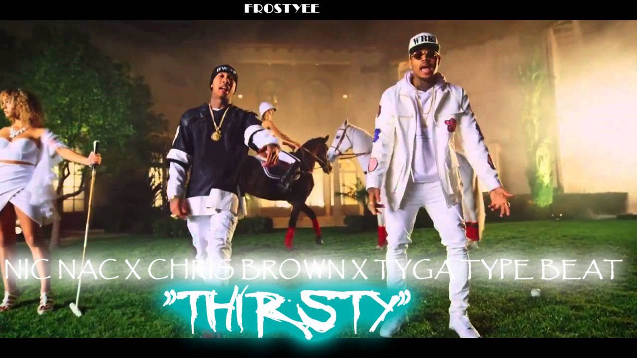 NIC NAC X CHRIS BROWN X TYGA TYPE  