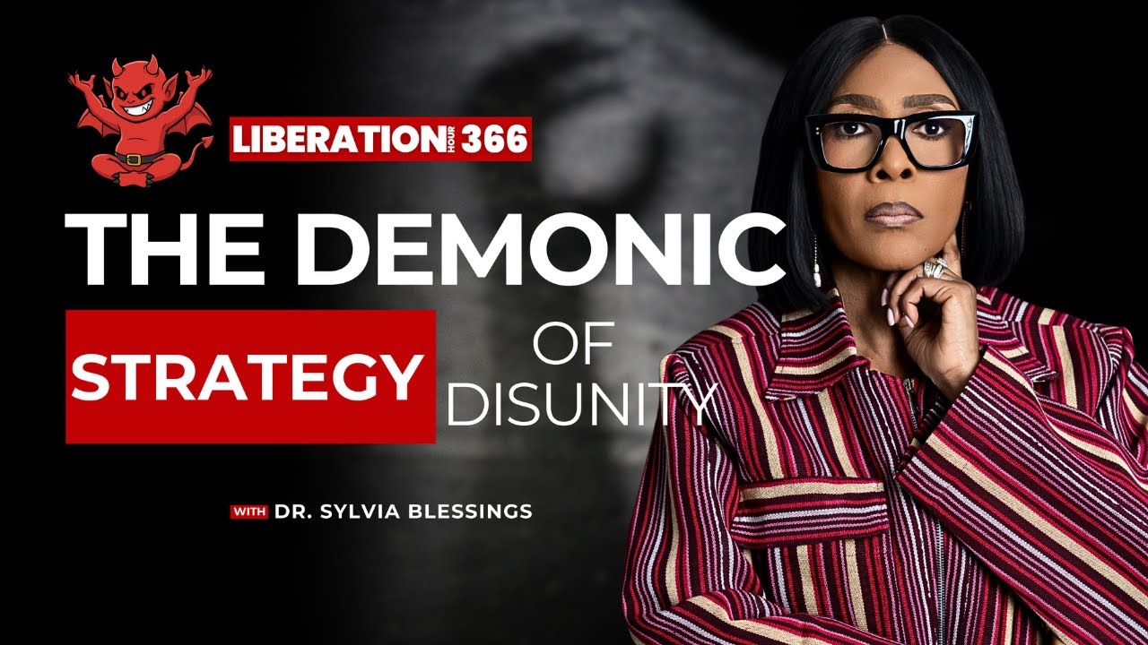 LIBERATION HOUR 366 || THE DEMONIC STRATEGY OF DISUNITY