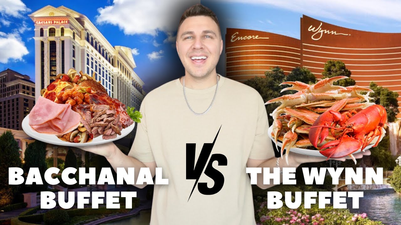 Bacchanal Buffet VS Wynn Buffet Who has the Best Buffet in Las Vegas?