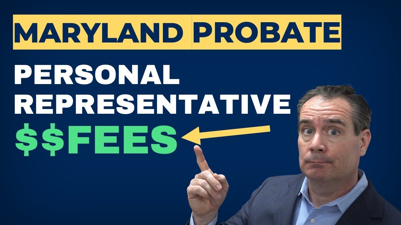 Probate Fees for Personal Representatives in Maryland