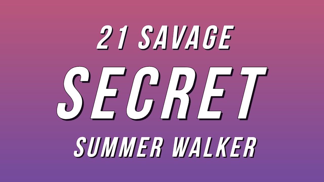 21 Savage - Secret ft. Summer Walker (Lyrics)