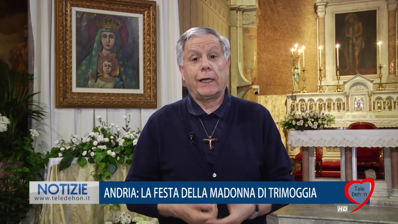 ANDRIA: LA FESTA DELLA MADONNA DELLA TRIMOGGIA