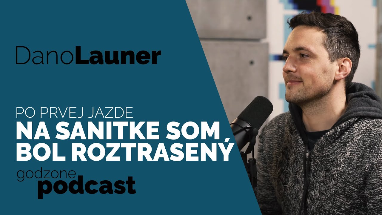 PO PRVEJ JAZDE NA SANITKE S MAJÁKMI SOM BOL ROZTRASENÝ - DANIEL LAUNER | GODZONE PODCAST FLEŠBEKY